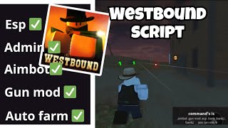 Westbound script admin  gun mod  aimbot  esp  amp mais Pastebin PCCELL [upl. by Kerwin]