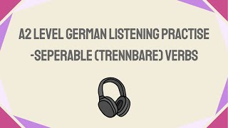 A2 Level GermanSeperable Verbs Trennbare Grammar with Listening PractiseEnglish Translation [upl. by Amasa]