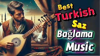 Best Turkish Music Part 7  Saz  Bağlama  Music World [upl. by Erastus]