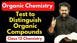 Class 12 Chemistry  Test to Distinguish Organic Compounds  Boards 2023 [upl. by Ricardama]