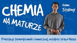 Chemia  Podstawy termodynamiki chemicznej entalpia i prawo Hessa [upl. by Einniw298]