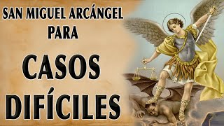 ORACIÓN A SAN MIGUEL ARCÁNGEL PARA CASOS DIFÍCILES [upl. by Nathanil]