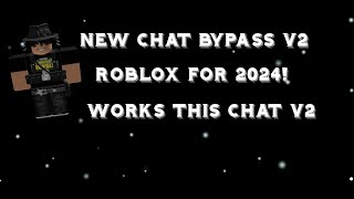 💎BYPASSED NEW ⚠CHAT BYPASS V2 FOR ROBLOX 2024 WORKS NEW MEGA CHAT V2 BYPASS🔐 [upl. by Farant]