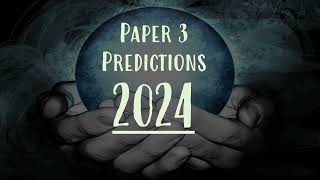 PAPER 3 PREDICTIONS 2024 [upl. by Beaufort]