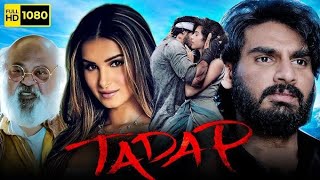 Tadap Full Movie Hindi 2021 HD  Ahan Shetty Tara Sutaria  Milan Luthria  Review amp Facts [upl. by Riplex]