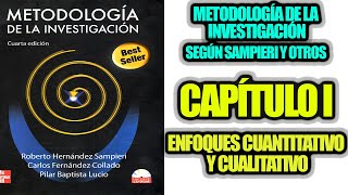 ENFOQUES DE INVESTIGACIÓN CUANTITATIVO Y CUALITATIVO CAP 1 SAMPIERI Y OTROS [upl. by Alyaj]