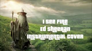 I See Fire Ed Sheeran Instrumental Cover [upl. by Tareyn660]