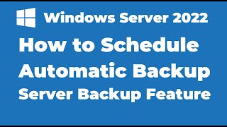 94 How to Schedule Automatic Backup in Windows Server 2022 [upl. by Huskamp106]