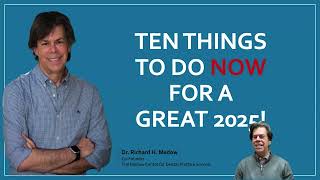 Special Episode Ten Things To Do Now For A Great 2025 [upl. by Winston]