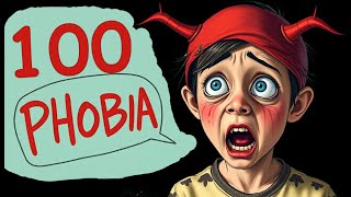 Top 100 Phobias That You Have at Least 5 of Them [upl. by Ttesil]