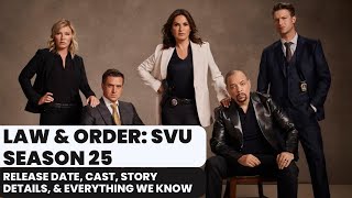 Law And Order SVU Season 25 Release Date Cast Story Details Trailer amp Everything We Know [upl. by Alfred529]