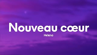 Helena  Nouveau coeur ParolesLyrics [upl. by Flyn782]