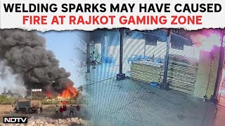 Rajkot Fire News  Welding Sparks May Have Caused Huge Fire At Gujarat Gaming Zone [upl. by Gaskin]