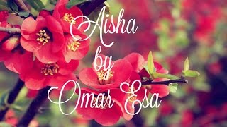 Omar Esa  Aisha Nasheed lyrics [upl. by Angelia]