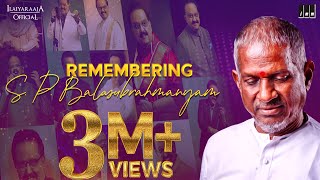 Remembering S P Balasubrahmanyam  Isaignani Ilaiyaraaja Super Hits of SPB  80s and 90s Songs [upl. by Pacifica243]