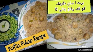 Kofta Pulao recipe  simple or tasty pulao  By raziyakakitchen5962 [upl. by Eahs152]