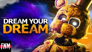 FNAF SONG quotDream Your Dreamquot ANIMATED II [upl. by Leugimesoj]