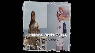 Kung Sa Piling Ng Iba  JOSSA x KRAZIE ONE Tamuro Famillia  Proline Records [upl. by Enyak]