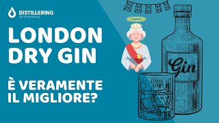 Il metodo di produzione del London Dry Gin qualità pregi e difetti [upl. by Averyl]