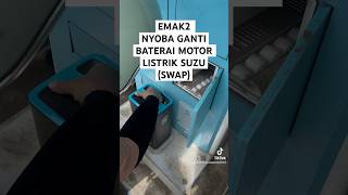 cara ganti Baterai Motor Listrik Swap motorlistrik swap baterai suzu fyp [upl. by Iadahs]