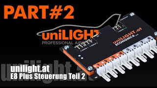 E8 PLUS uniLIGHT Steuerung  Teil 2 Programmierung [upl. by Darleen]