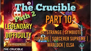 MCOC  The Crucible  Part 10 Path 2  Dr Strange  Symbiote Supreme  Sorcerer  Warlock  Elsa [upl. by Anilatak389]