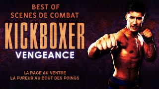 KICKBOXER VENGEANCE  Best of scènes de combat  VF [upl. by Obbard]