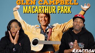 First Time Hearing Glen Campbell  “MacArthur Park” Reaction  Asia and BJ [upl. by Cindy]