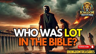 Who Was Lot in the Bible Unveiling Abrahams Nephew  Bible Stories [upl. by Guyon]