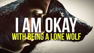 For Those Who Walk Alone  LONE WOLF MOTIVATION [upl. by Brawner]