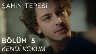 Şahin Tepesi 5 Bölüm  Kendi kokum [upl. by Jonell660]