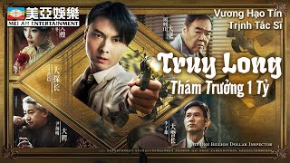 Phim cuối tuấn Truy LongThám Trưởng 1 Tỷ  Vương Hạo Tín  Trịnh Tắc Sĩ  Mei Ah Movie 2020 [upl. by Dione347]