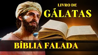 Livro de Gálatas Bíblia Falada [upl. by Wadesworth]