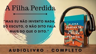 A Filha Perdida 2  AUDIOBOOK  AUDIOLIVRO  CAPÍTULO 15 a 25 FIM [upl. by Eniaral114]