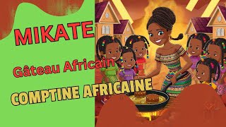 Gâteau africain quot Mikatequot comptine africaine nursery rhymes [upl. by Dorn]