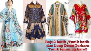 35 MODEL BAJU BATIK TUNIK WANITA dan LONG DRESS CANTIK Baju tenun Set Batik [upl. by Atinhoj]