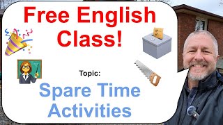 Lets Learn English Topic Spare Time Activities 👩‍🏫🗳️🎉 [upl. by Veda]