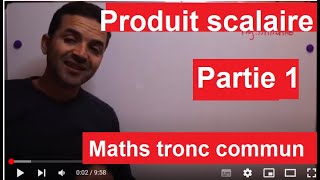 Maths tronc commun produit scalaire partie 1 [upl. by Grantley176]