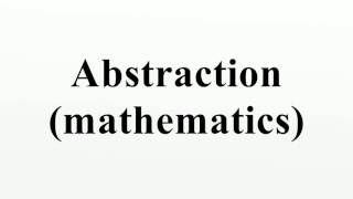 Abstraction mathematics [upl. by Shelby]