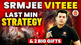 SRMJEEE And VITEEE Last Minute Strategy amp 2 Big Gifts  SHreyas Sir [upl. by Eener]