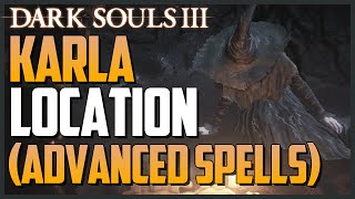 Dark Souls 3 Karla Location NPC Guide Advanced Pyromancies amp Dark SpellsHEXES [upl. by Nnav]