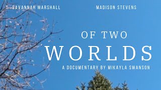 Of Two Worlds  Documentary Short Film [upl. by Notned]