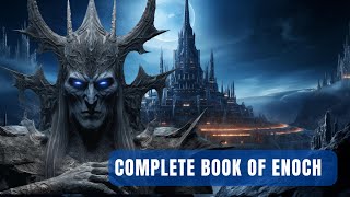 The Complete Book of Enoch Banned From The Bible SHOCKING Revelations [upl. by Concettina]