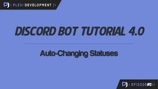 Discord Bot Tutorial AutoChanging Statuses ep 12 [upl. by Harvie]