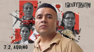 Mis excesos llevaron a mi familia a la cárcel  Familia Aquino Penitencia 72 Podcast México [upl. by Crispa107]