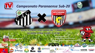 CAMBÉ AC X APUCARANA SPORTS  CAMPEONATO PARANAENSE SUB  20 [upl. by Dymoke]