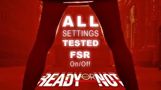 Ready Or Not  ALL SETTINGS  FSR  RX 7900 XT  i5 13600K  ULTRAWIDE [upl. by Erb]