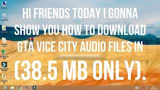 How To Download GTA Vice City Audio Files Old Video [upl. by Chariot]