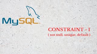 7  MySQL Constraint unique not null default [upl. by Alcine]