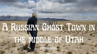 A Russian ghost town in the middle of Utah [upl. by Piers376]